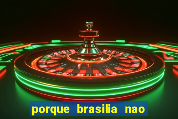 porque brasilia nao tem predios altos